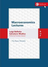 Macroeconomics Lectures - Luigi Balletta (author), Salvatore Modica (author)
