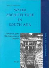 Water Architecture in South Asia - Julia Hegewald (author)