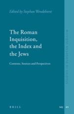 The Roman Inquisition, the Index and the Jews - Stephan Wendehorst (editor)