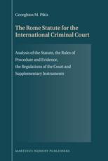 The Rome Statute for the International Criminal Court - Georgios Pikes