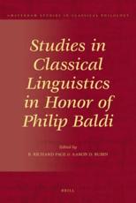 Studies in Classical Linguistics in Honor of Philip Baldi - B. Richard Page, Aaron D. Rubin, Philip Baldi