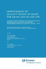 Improvement of Quality Traits of Maize for Grain and Silage Use - W.G. Pollmer (editor), R.H. Phipps (editor)