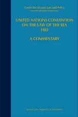 United Nations Convention on the Law of the Sea 1982, Volume V - Myron H. Nordquist (editor), Shabtai Rosenne (editor), Louis B. Sohn (editor)