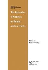 The Dynamics of Vehicles on Roads and on Tracks - Frohling, Robert