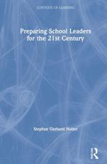 Preparing School Leaders for the 21st Century - Stephan Gerhard Huber, Michael Chirichello