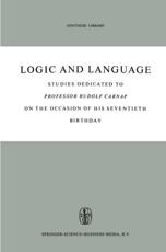 Logic and Language : Studies dedicated to Professor Rudolf Carnap on the Occasion of his Seventieth Birthday - Kazemier, B.H.