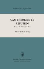 Can Theories be Refuted? : Essays on the Duhem-Quine Thesis - Harding, Sandra