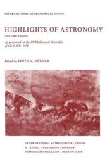 Highlights of Astronomy : Part II As Presented at the XVIth General Assembly 1976 - MÃ¼ller, E.A.