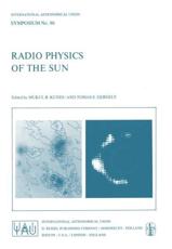 Radio Physics of the Sun - Kundu, M. R.
