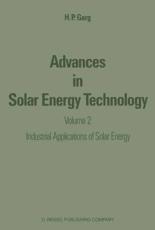 Advances in Solar Energy Technology : Volume 2: Industrial Applications of Solar Energy - Garg, H.P.