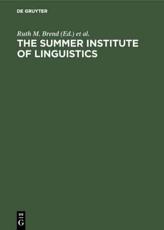 The Summer Institute of Linguistics - Ruth M. Brend (editor), Kenneth L. Pike (editor)