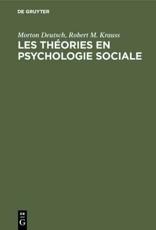 Les ThÃ©ories En Psychologie Sociale - Morton Deutsch, Robert M. Krauss