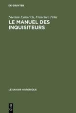 Le Manuel Des Inquisiteurs - Nicolau Eymerich, Francisco PeÃ±a, Louis Sala-Molins (introduction)