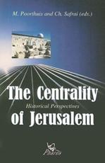 The Centrality of Jerusalem - Poorthuis M., Safrai C.,