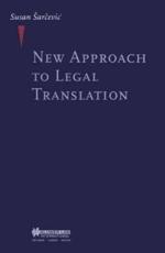 New Approach to Legal Translation - Susan SarceviÃ”c