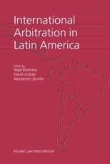 International Arbitration in Latin America - Nigel Blackaby, David M Lindsey, Alessandro Spinillo