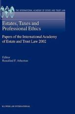 Estates, Taxes, and Professional Ethics - Rosalind F Atherton (editor)