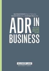 ADR in Business - J. C Goldsmith, Arnold Ingen-Housz, Gerald H Pointon