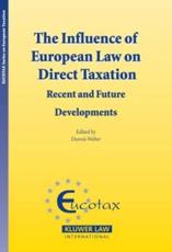 The Influence of European Law on Direct Taxation - D. M Weber