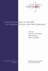 Competition Law in the EU, Its Member States and Switzerland - Floris O. W. Vogelaar, Julien Stuyck, B. L. P. van Reeken