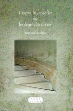 L'esprit De L'escalier Ou Les DegrÃ©s Du Savoir - Raymond Mahieu