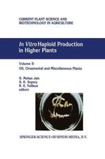 In Vitro Haploid Production in Higher Plants - S. Mohan Jain (editor), S.K. Sopory (editor), R.E. Veilleux (editor)