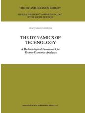 The Dynamics of Technology : A Methodological Framework for Techno-Economic Analyses - Barbiroli, G.