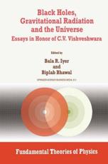 Black Holes, Gravitational Radiation and the Universe : Essays in Honor of C.V. Vishveshwara - Iyer, Balasubramanian
