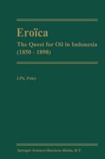 EroÃ¯ca : The Quest for Oil in Indonesia (1850-1898) - Poley, J.P.