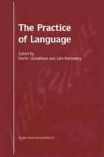 The Practice of Language - Martin Gustafsson, Lars Hertzberg