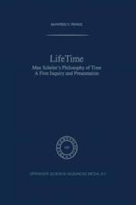 Lifetime : Max Scheler's Philosophy of Time - Frings, M.S.