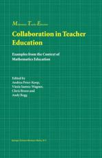 Collaboration in Teacher Education : Examples from the Context of Mathematics Education - Peter-Koop, Andrea