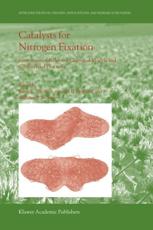 Catalysts for Nitrogen Fixation : Nitrogenases, Relevant Chemical Models and Commercial Processes - Smith, Barry E.