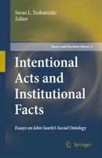 Intentional Acts and Institutional Facts - Savas L. Tsohatzidis (editor)