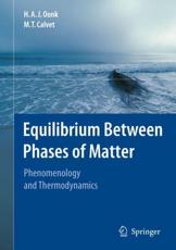 Equilibrium Between Phases of Matter : Phenomenology and Thermodynamics - Oonk, H.A.J.