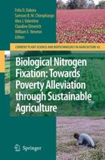 Biological Nitrogen Fixation: Towards Poverty Alleviation through Sustainable Agriculture : Proceedings of the 15th International Nitrogen Fixation Congress and the 12th International Conference of the African Association for Biological             Nitrog - Dakora, Felix
