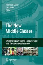 The New Middle Classes : Globalizing Lifestyles, Consumerism and Environmental Concern - Lange, Hellmuth