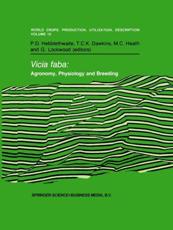 Vicia faba: Agronomy, Physiology and Breeding : Proceedings of a Seminar in the CEC Programme of Coordination of Research on Plant Protein Improvement, held at the University of Nottingham, United Kingdom, 14-16 September 1983.             Sponsored by th - Hebblethwaite, P.D.
