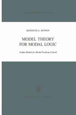 Model Theory for Modal Logic : Kripke Models for Modal Predicate Calculi - Bowen, K.A.
