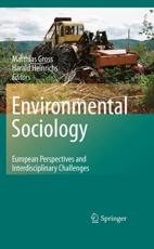 Environmental Sociology - Matthias Gross, Harald Heinrichs