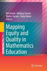 Mapping Equity and Quality in Mathematics Education - Bill Atweh (editor), Mellony Graven (editor), Walter Secada (editor), Paola Valero (editor)