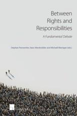 Between Rights and Responsibilities - Stephan Parmentier (editor), Hans WerdmÃ¶lder (editor), MichaÃ«l Merrigan (editor)