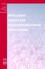 Intelligent Agents for Telecommunications Applications - Sahin Albayrak (editor)