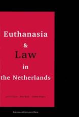 Euthanasia and Law in the Netherlands - John Griffiths, Heleen Weyers, Alex Blood