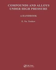 Compounds and Alloys Under High Pressure - E. Yu Tonkov