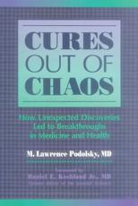 Cures Out of Chaos - M. Lawrence Podolsky