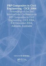 FRP Composites in Civil Engineering - CICE 2004 - R. Seracino (editor)