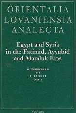 Egypt and Syria in the Fatimid, Ayyubid and Mamluk Eras - VermeulenÂ U., De Smet  D.,