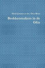 Brokkenmakers in de Ggz - Huub Janssen En Drs Titus Rivas, Janssen