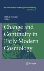 Change and Continuity in Early Modern Cosmology - Patrick Bonner (editor)